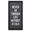 Framed Never Go Through Life Without Goals Soccer Wall Art, 10x20