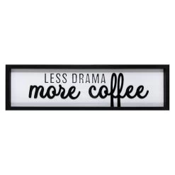 Less Drama More Coffee Art, 8x30
